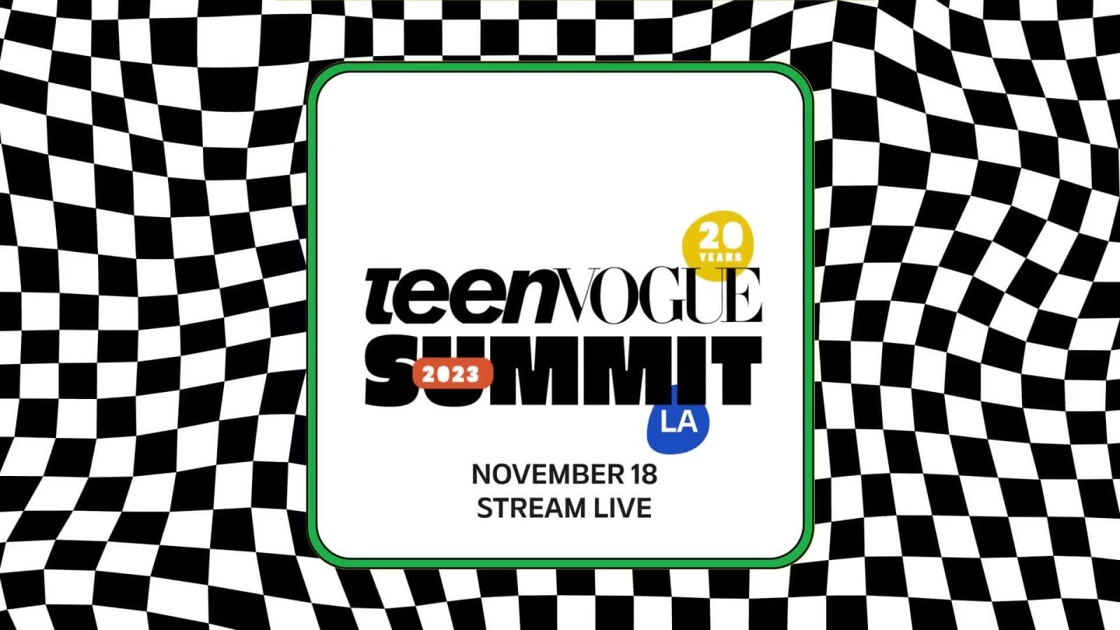 Are you ready for Teen Vogue Summit 2023? Stream it live, Nov. 18!